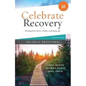 Celebrate Recovery 365 Daily Devotional, 35th Anniversary Edition: Healing from